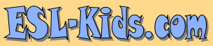 ESL Kids - great website for the kids to learn English