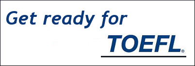 Get ready for TOEFL